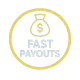 fast payouts